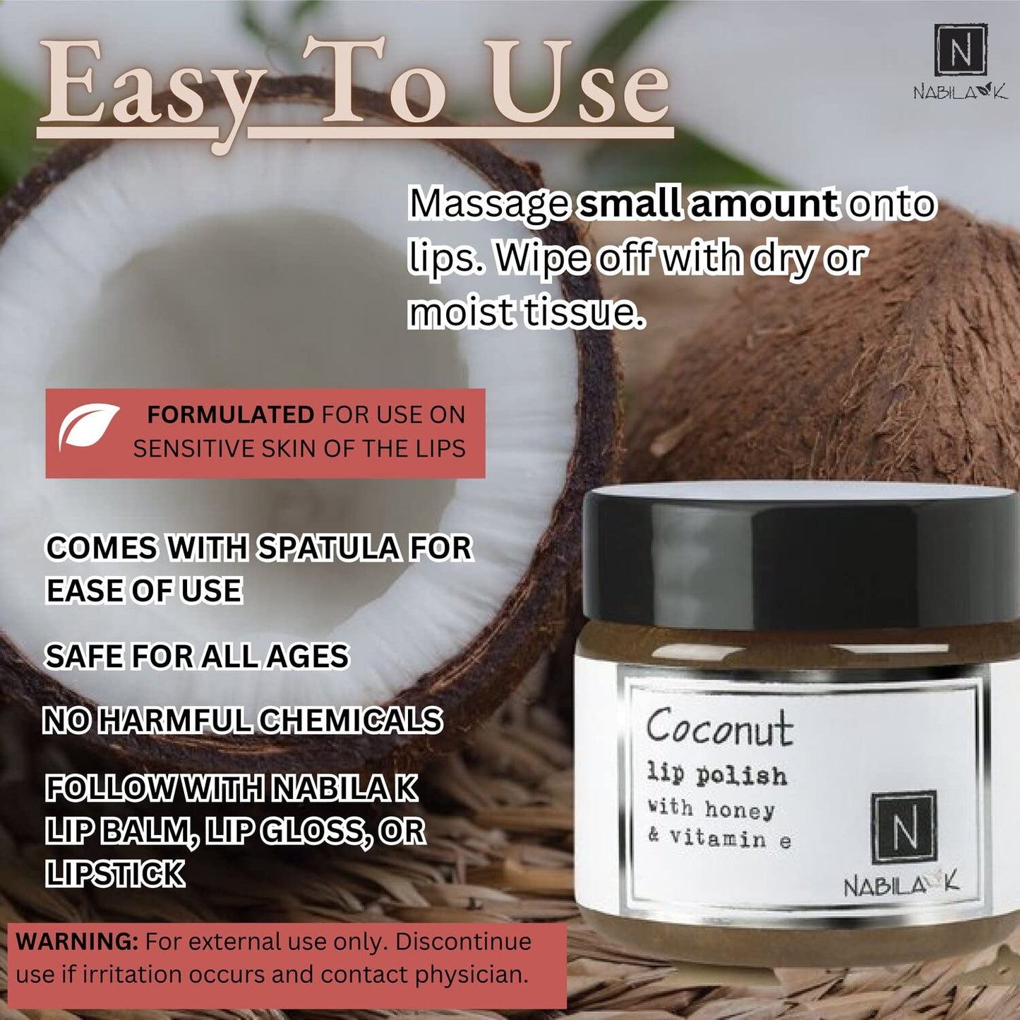 Coconut Lip Polish, 1 oz by Nabila K - Hydrating Lip Exfoliator & Moisturizer with Honey and Vitamin E for Dry and Chapped Lips - Cruelty-Free, Real Sugar, Made in USA