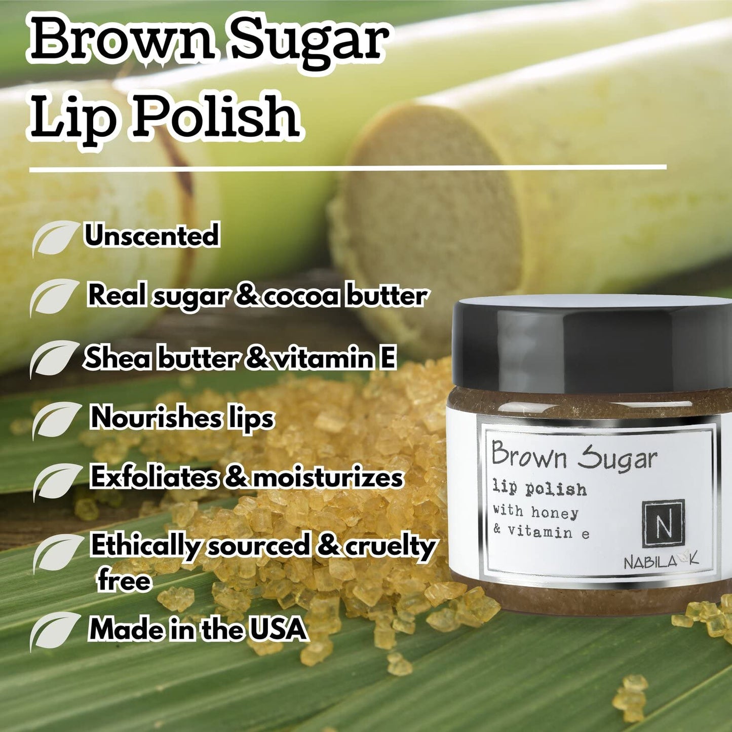 Brown Sugar Lip Polish, 1 oz by Nabila K - Hydrating Lip Exfoliator & Moisturizer with Honey and Vitamin E for Dry and Chapped Lips - Cruelty-Free, Real Sugar, Made in USA