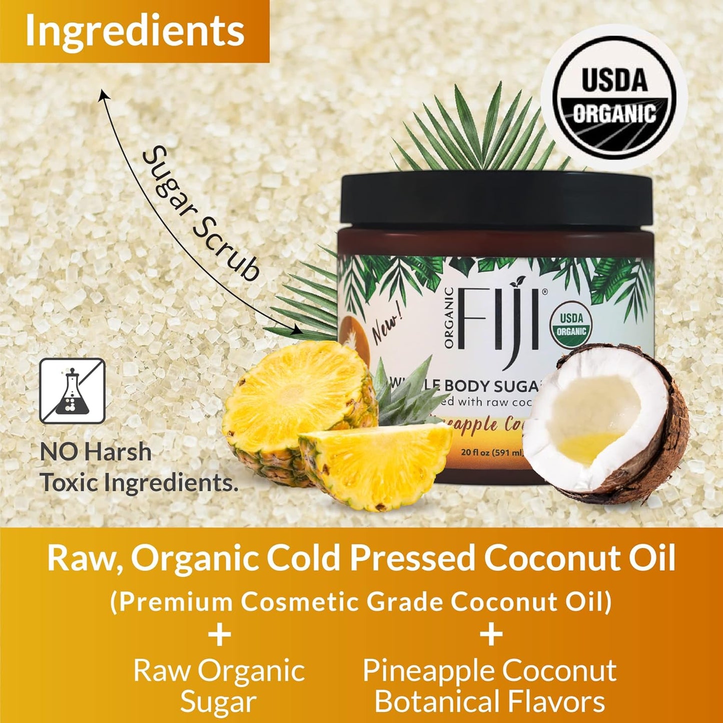 Organic Fiji Whole Body Scrub - Infused with Coconut Oil, Exfoliating Sugar Scrub for Smooth and Soft Skin, Exfoliates & Restores Skin's Natural Biosphere, Pineapple Coconut 20 oz