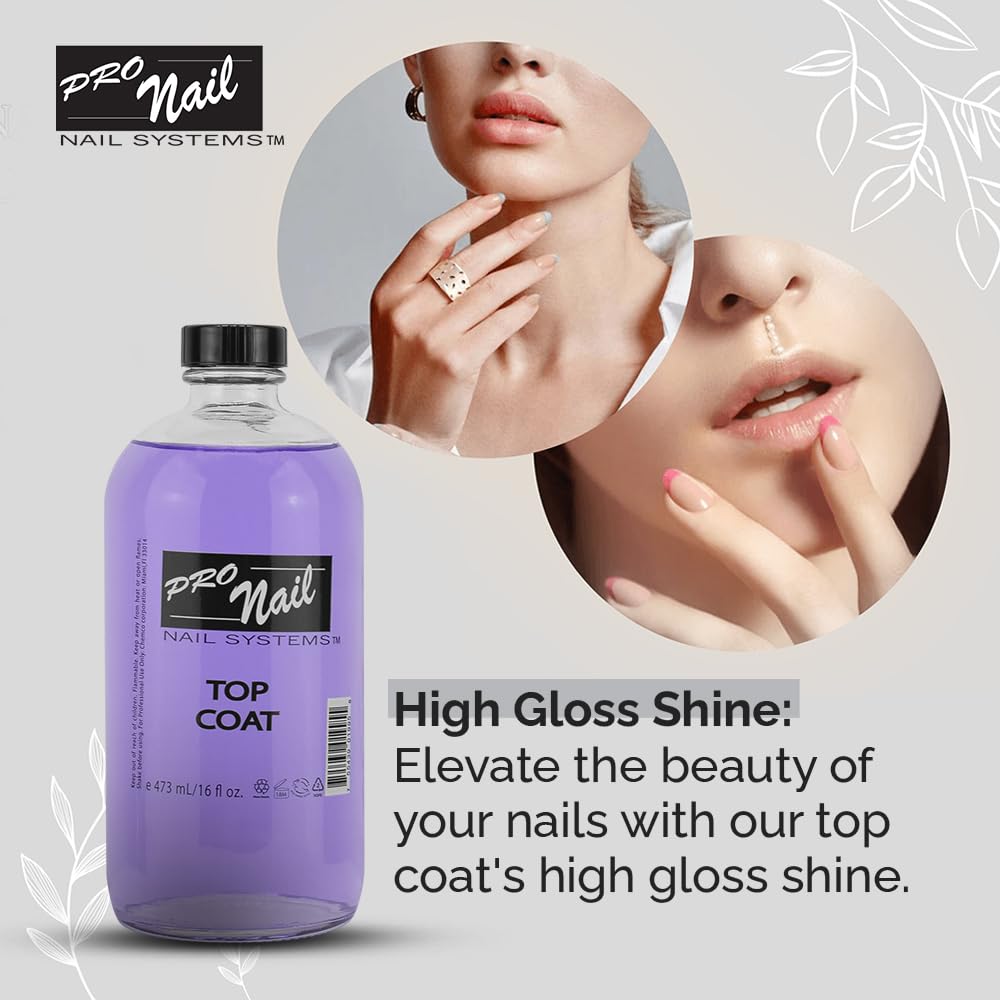 PRONAIL - Nail Polish Top Coat 16 Oz - Professional Strength, Long Lasting, Manicure and Pedicure, High Gloss Shine and Chip Resistant