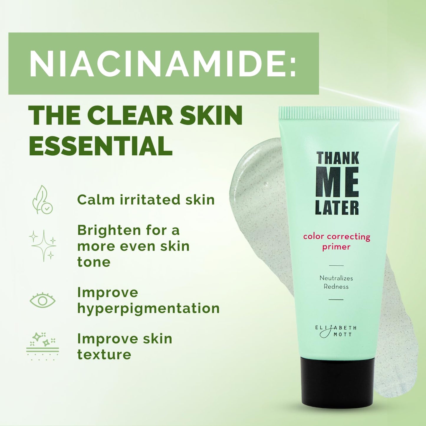 Elizabeth Mott Thank Me Later Color Correcting Face Primer - Niacinamide and Cica Soothes and Neutralizes Uneven Skin Tone and Facial Redness - Grips Makeup for Long-Lasting Wear - Cruelty-Free, 30g