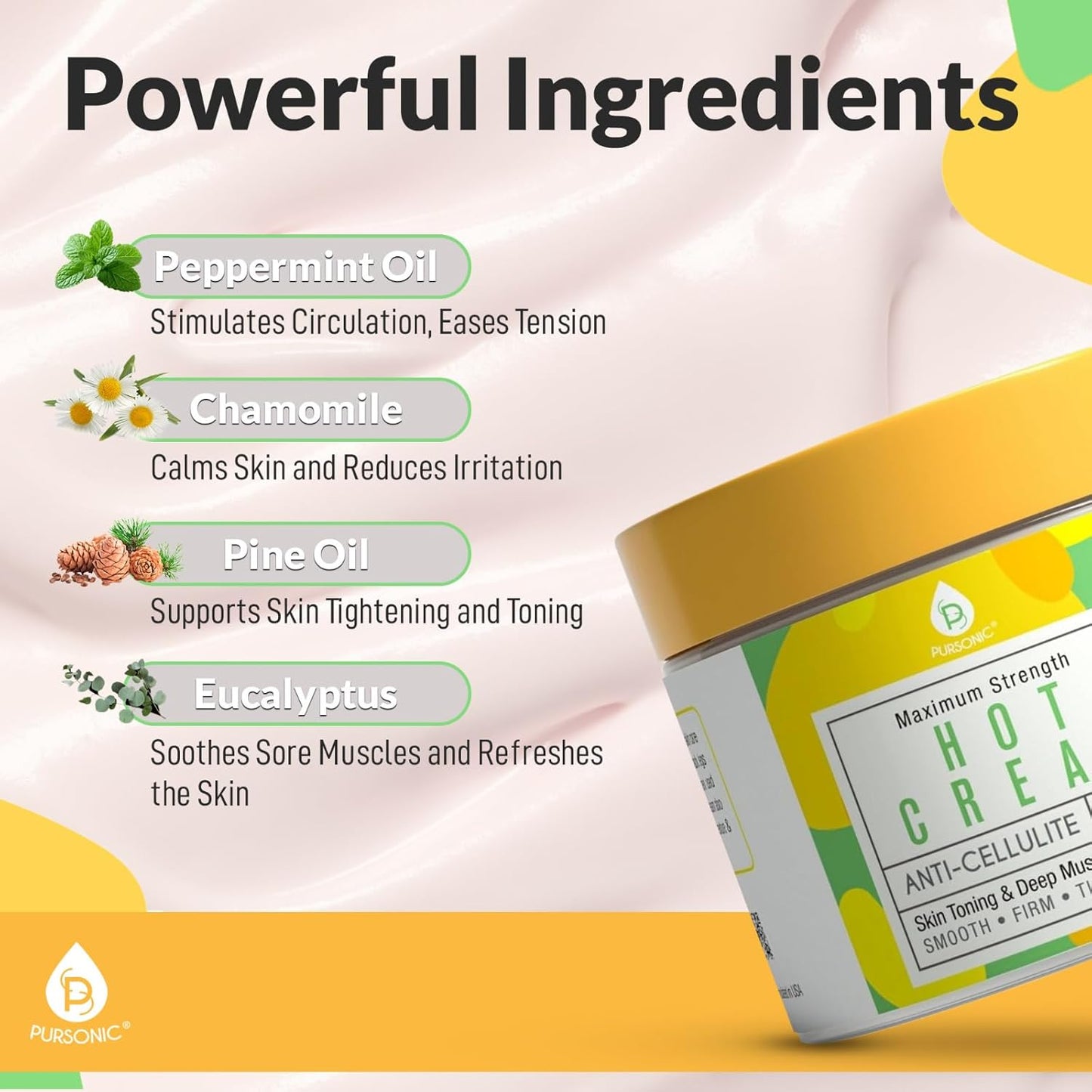 Pursonic Anti Cellulite Cream & Muscle Relaxation Hot Cream - Reduce Varicose Veins, Firm, Tighten & Improve Skin Texture - Hydrate with All-Natural Ingredients for Legs, Arms, Tummy, Butt & Thighs