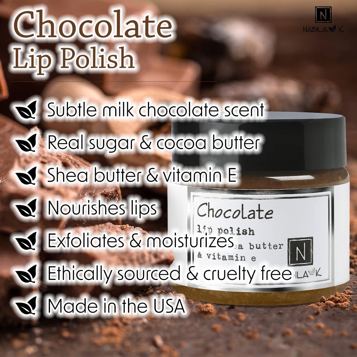 Chocolate Lip Polish, 1 oz by Nabila K - Hydrating Lip Exfoliator & Moisturizer with Shea Butter and Vitamin E for Dry and Chapped Lips - Cruelty-Free, Real Sugar, Made in USA