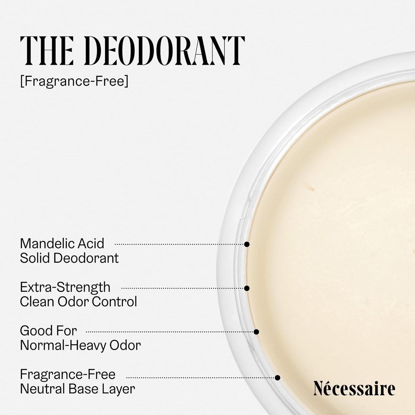 Nécessaire The Deodorant Fragrance-Free | Natural Aluminum Free Deodorant For Women & Men. Extra Strength Treatment with Mandelic Acid. Free of Baking Soda, Ozokerite & Parabens (2x 75 g/2.5 oz)